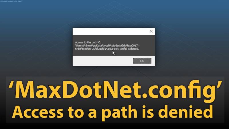 Access to a path is denied (MaxDotNet config) | How to fix it - ArchvizHow